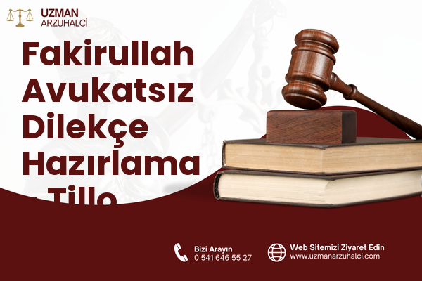 Fakirullah Avukatsız Dilekçe Hazırlama - Tillo