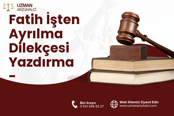 Fatih İşten Ayrılma Dilekçesi Yazdırma - Bergama
