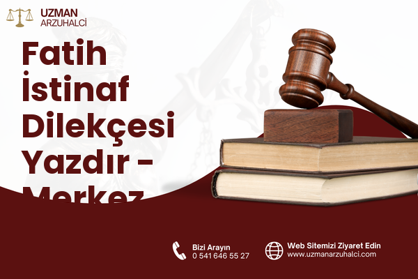 Fatih İstinaf Dilekçesi Yazdır - Merkez