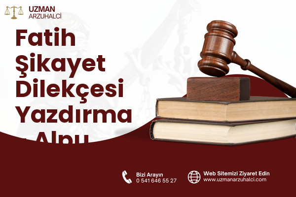 Fatih Şikayet Dilekçesi Yazdırma - Alpu
