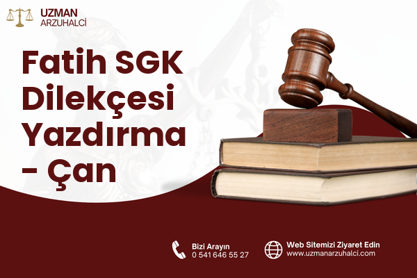 Fatih SGK Dilekçesi Yazdırma - Çan