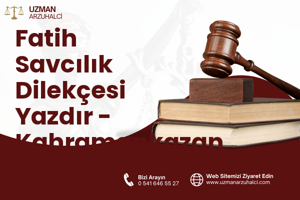 Fatih Savcılık Dilekçesi Yazdır - Kahramankazan