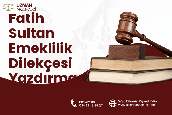 Fatih Sultan Emeklilik Dilekçesi Yazdırma - Derince