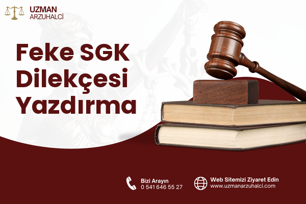 Feke SGK Dilekçesi Yazdırma