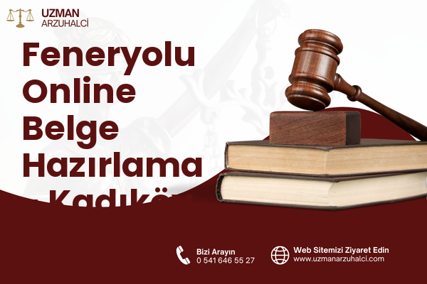 Feneryolu Online Belge Hazırlama - Kadıköy