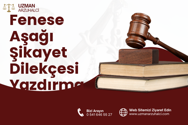 Fenese Aşağı Şikayet Dilekçesi Yazdırma - Develi