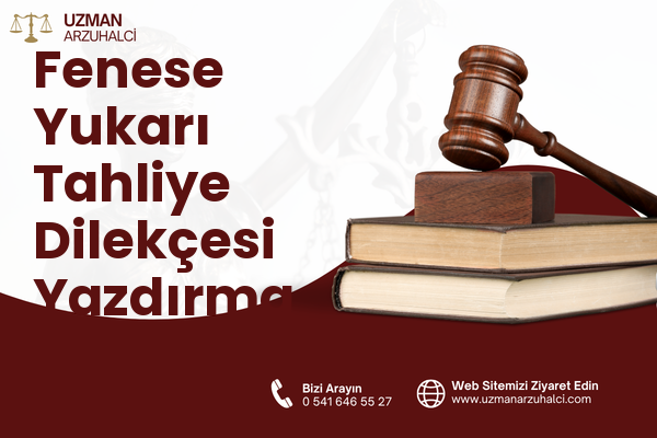Fenese Yukarı Tahliye Dilekçesi Yazdırma - Develi