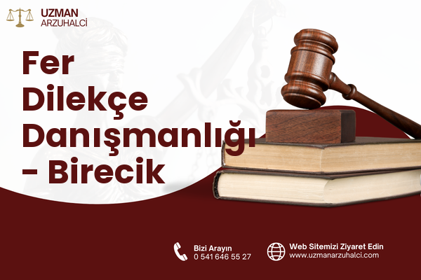 Fer Dilekçe Danışmanlığı - Birecik