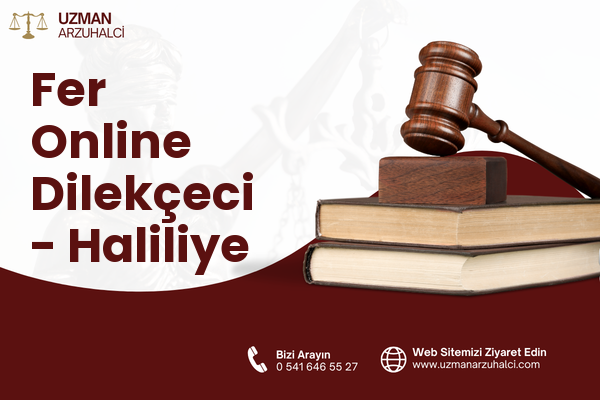 Fer Online Dilekçeci - Haliliye