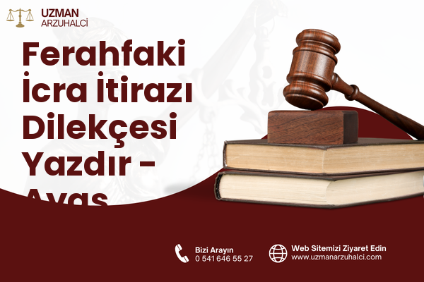 Ferahfaki İcra İtirazı Dilekçesi Yazdır - Ayaş