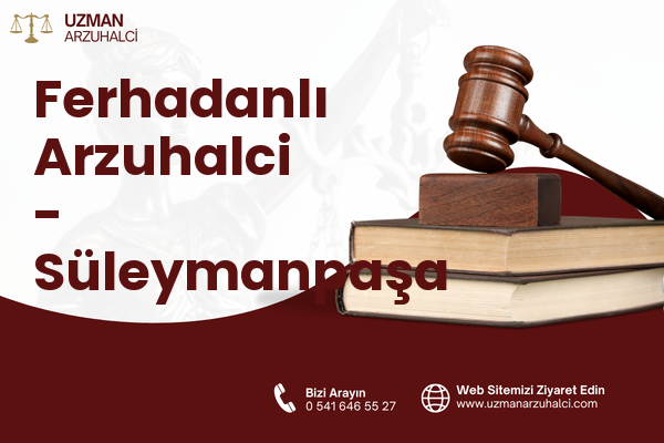 Ferhadanlı Arzuhalci - Süleymanpaşa