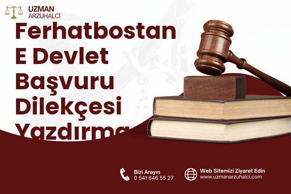 Ferhatbostan E Devlet Başvuru Dilekçesi Yazdırma - Merkez