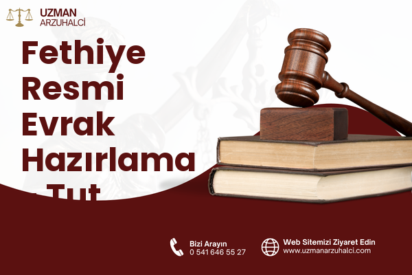 Fethiye Resmi Evrak Hazırlama - Tut