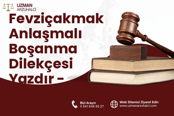 Fevziçakmak Anlaşmalı Boşanma Dilekçesi Yazdır - Darıca