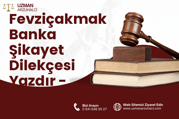 Fevziçakmak Banka Şikayet Dilekçesi Yazdır - Darıca