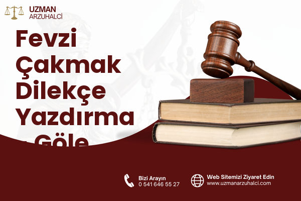 Fevzi Çakmak Dilekçe Yazdırma - Göle