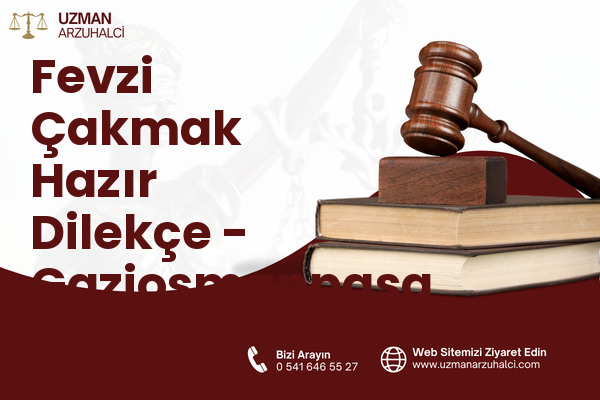 Fevzi Çakmak Hazır Dilekçe - Gaziosmanpaşa