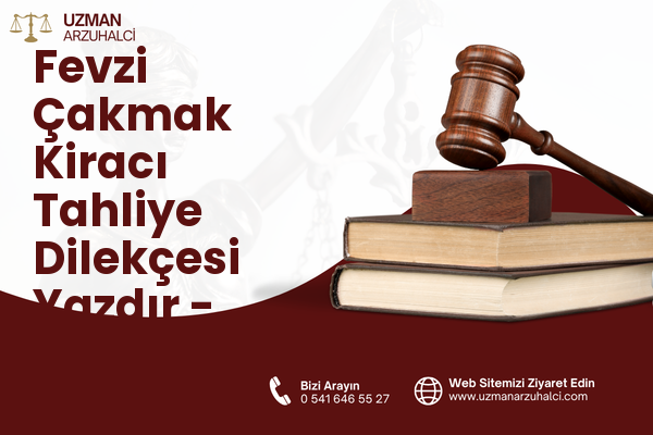 Fevzi Çakmak Kiracı Tahliye Dilekçesi Yazdır - Pendik