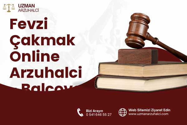 Fevzi Çakmak Online Arzuhalci - Balçova