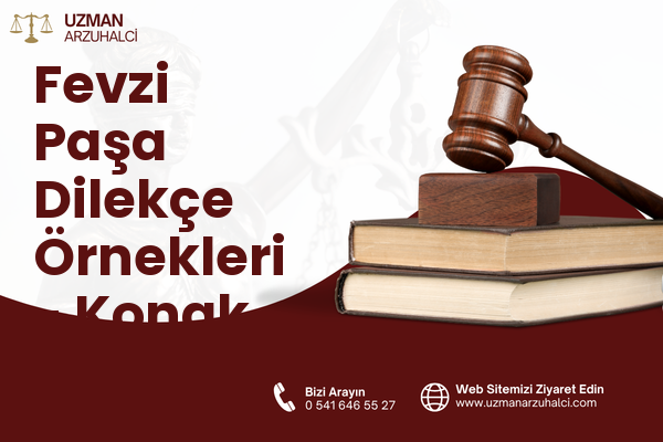 Fevzi Paşa Dilekçe Örnekleri - Konak