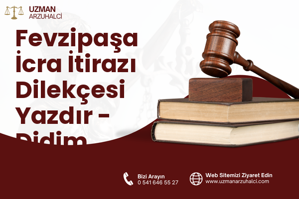 Fevzipaşa İcra İtirazı Dilekçesi Yazdır - Didim