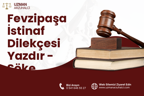 Fevzipaşa İstinaf Dilekçesi Yazdır - Söke
