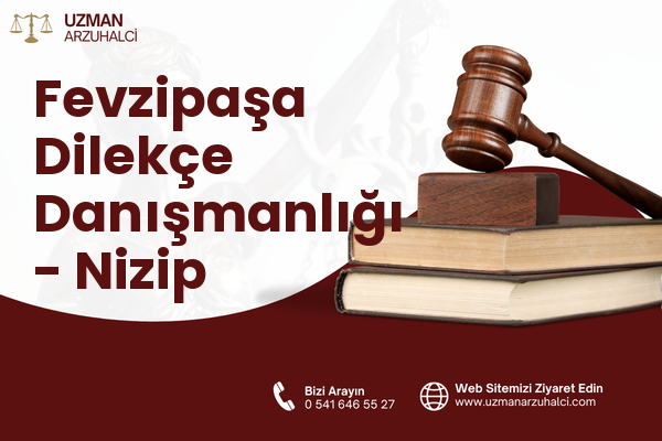 Fevzipaşa Dilekçe Danışmanlığı - Nizip