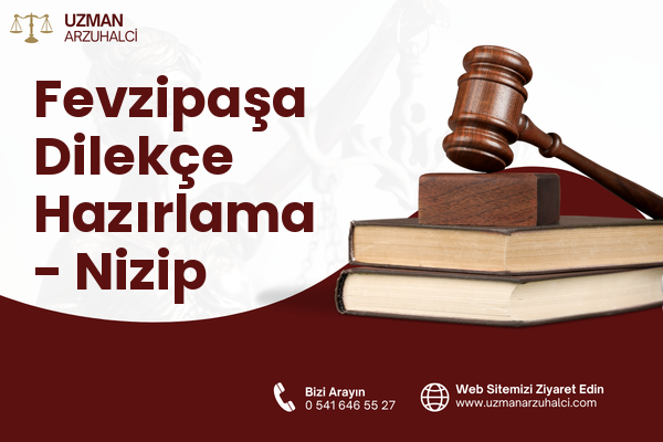 Fevzipaşa Dilekçe Hazırlama - Nizip