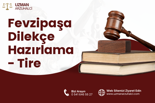 Fevzipaşa Dilekçe Hazırlama - Tire