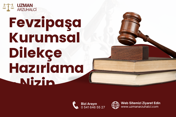 Fevzipaşa Kurumsal Dilekçe Hazırlama - Nizip