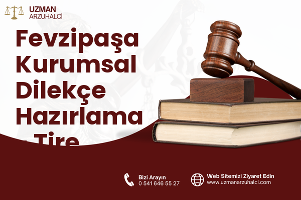 Fevzipaşa Kurumsal Dilekçe Hazırlama - Tire