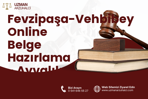 Fevzipaşa-Vehbibey Online Belge Hazırlama - Ayvalık