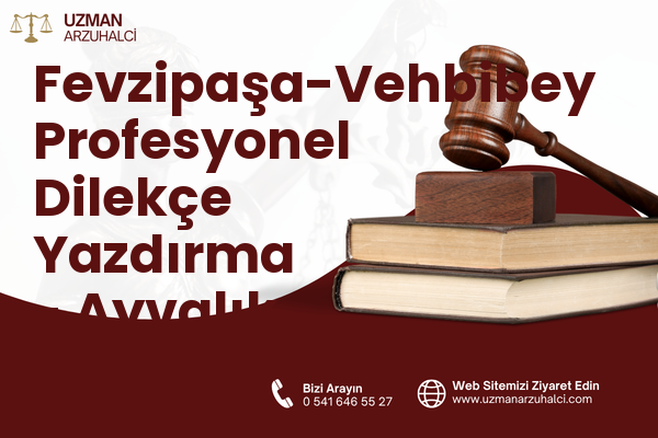 Fevzipaşa-Vehbibey Profesyonel Dilekçe Yazdırma - Ayvalık