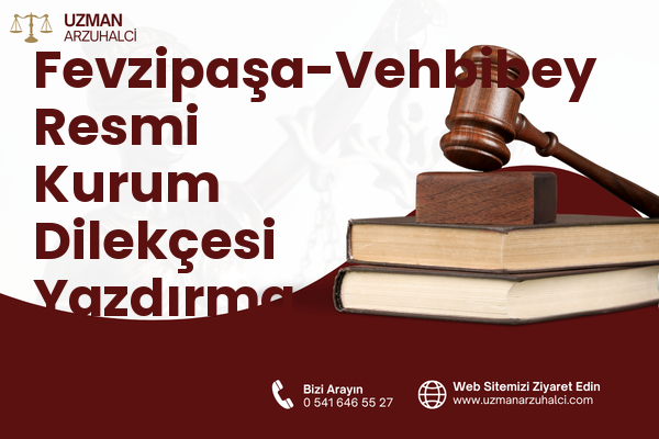 Fevzipaşa-Vehbibey Resmi Kurum Dilekçesi Yazdırma - Ayvalık