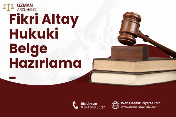 Fikri Altay Hukuki Belge Hazırlama - Karşıyaka