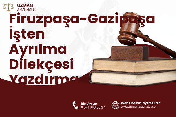 Firuzpaşa-Gazipaşa İşten Ayrılma Dilekçesi Yazdırma - Milas