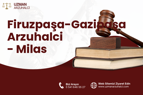 Firuzpaşa-Gazipaşa Arzuhalci - Milas