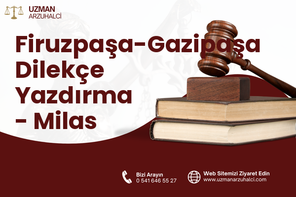 Firuzpaşa-Gazipaşa Dilekçe Yazdırma - Milas