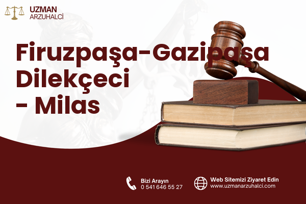 Firuzpaşa-Gazipaşa Dilekçeci - Milas