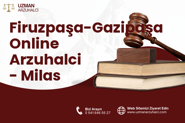 Firuzpaşa-Gazipaşa Online Arzuhalci - Milas