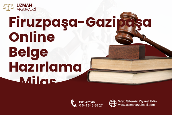 Firuzpaşa-Gazipaşa Online Belge Hazırlama - Milas