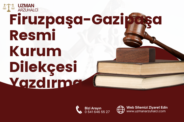 Firuzpaşa-Gazipaşa Resmi Kurum Dilekçesi Yazdırma - Milas