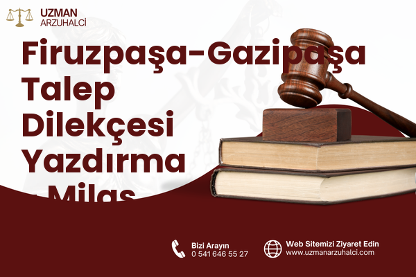 Firuzpaşa-Gazipaşa Talep Dilekçesi Yazdırma - Milas