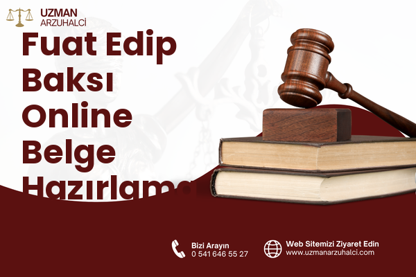 Fuat Edip Baksı Online Belge Hazırlama - Bayraklı