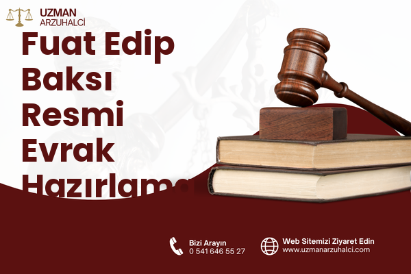 Fuat Edip Baksı Resmi Evrak Hazırlama - Bayraklı