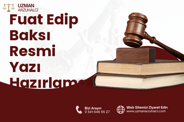Fuat Edip Baksı Resmi Yazı Hazırlama - Bayraklı
