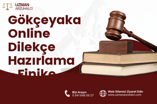 Gökçeyaka Online Dilekçe Hazırlama - Finike