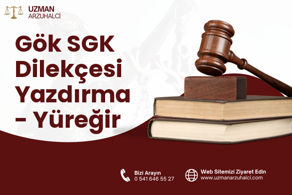 Gök SGK Dilekçesi Yazdırma - Yüreğir