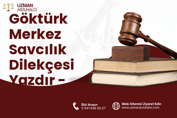 Göktürk Merkez Savcılık Dilekçesi Yazdır - Eyüpsultan