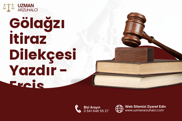 Gölağzı İtiraz Dilekçesi Yazdır - Erciş